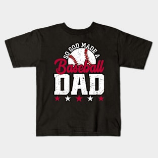 So God Made a Baseball Dad Kids T-Shirt